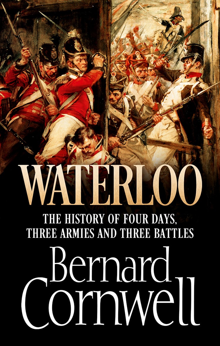 Cover image for Waterloo: The History of Four Days, Three Armies and Three Battles, isbn: 9780007539390