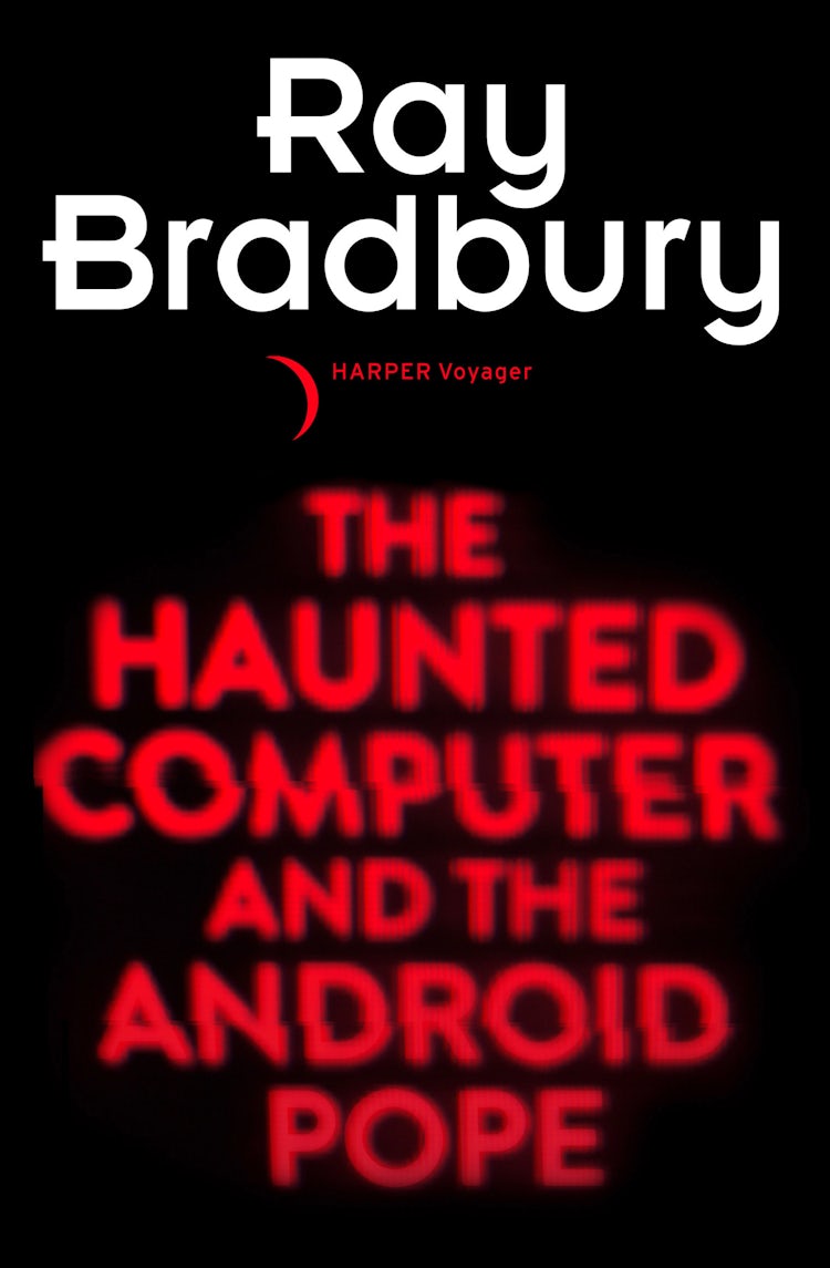 Cover image for The Haunted Computer and the Android Pope, isbn: 9780007539918