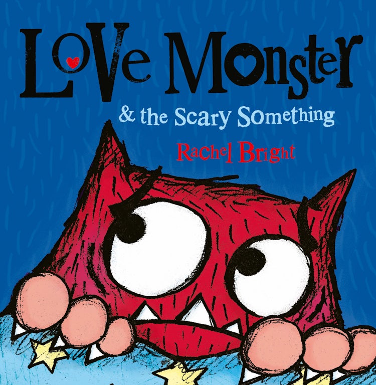 Cover image for Love Monster and the Scary Something, isbn: 9780007540327
