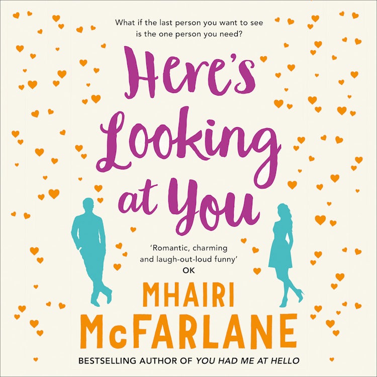 Cover image for Here’s Looking At You: The romantic and hilarious feel-good rom com, isbn: 9780007540853