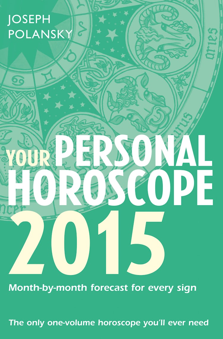 Cover image for Your Personal Horoscope 2015: Month-by-month forecasts for every sign, isbn: 9780007544196
