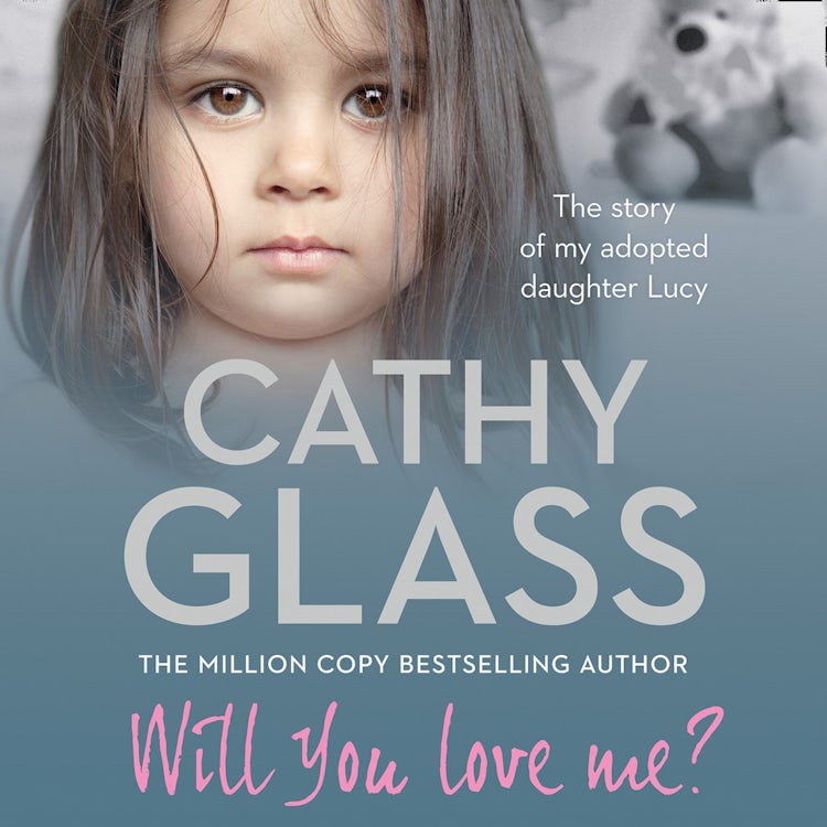 Cover image for Will You Love Me?: The story of my adopted daughter Lucy, isbn: 9780007546138