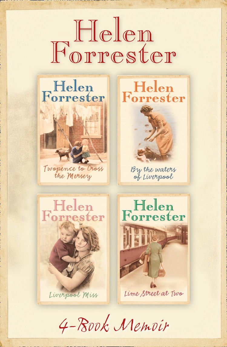 Cover image for The Complete Helen Forrester 4-Book Memoir: Twopence to Cross the Mersey, Liverpool Miss, By the Waters of Liverpool, Lime Street at Two, isbn: 9780007550401