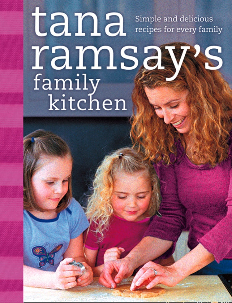 Cover image for Tana Ramsay’s Family Kitchen: Simple and Delicious Recipes for Every Family, isbn: 9780007550975