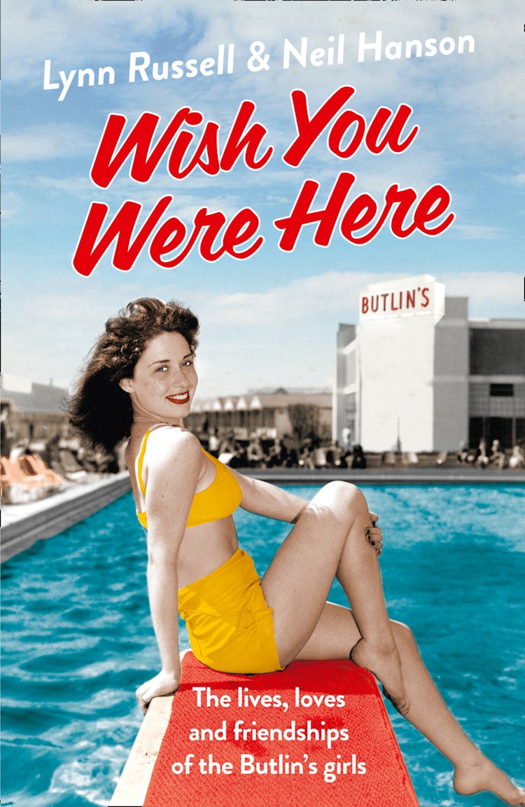 Cover image for Wish You Were Here!: The Lives, Loves and Friendships of the Butlin's Girls, isbn: 9780007551620
