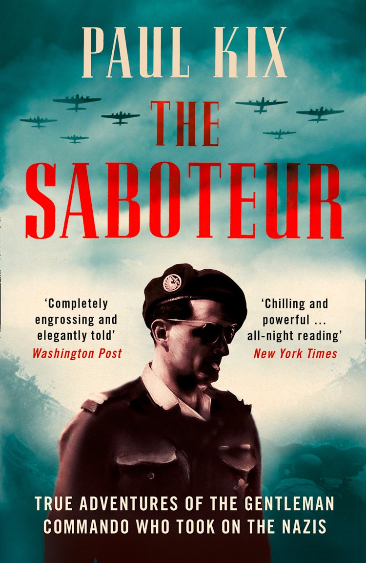 Cover image for The Saboteur: True Adventures Of The Gentleman Commando Who Took On The Nazis, isbn: 9780007553815