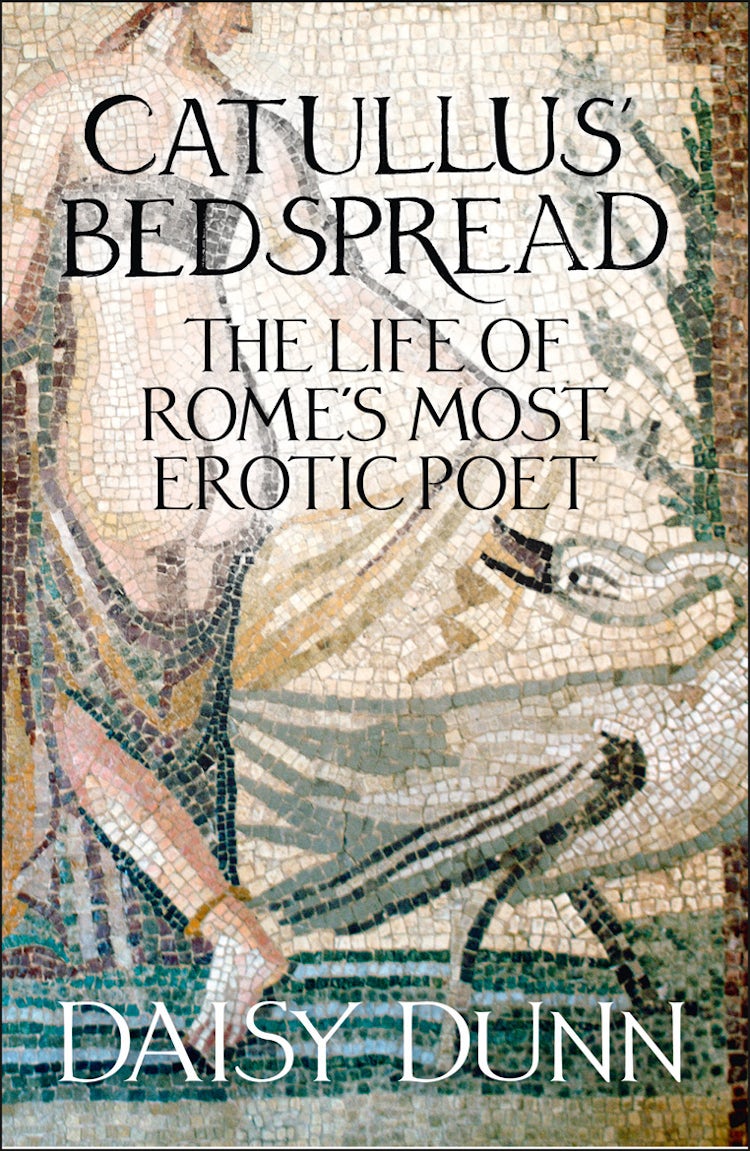 Cover image for Catullus' Bedspread: The Life of Rome's Most Erotic Poet, isbn: 9780007554324