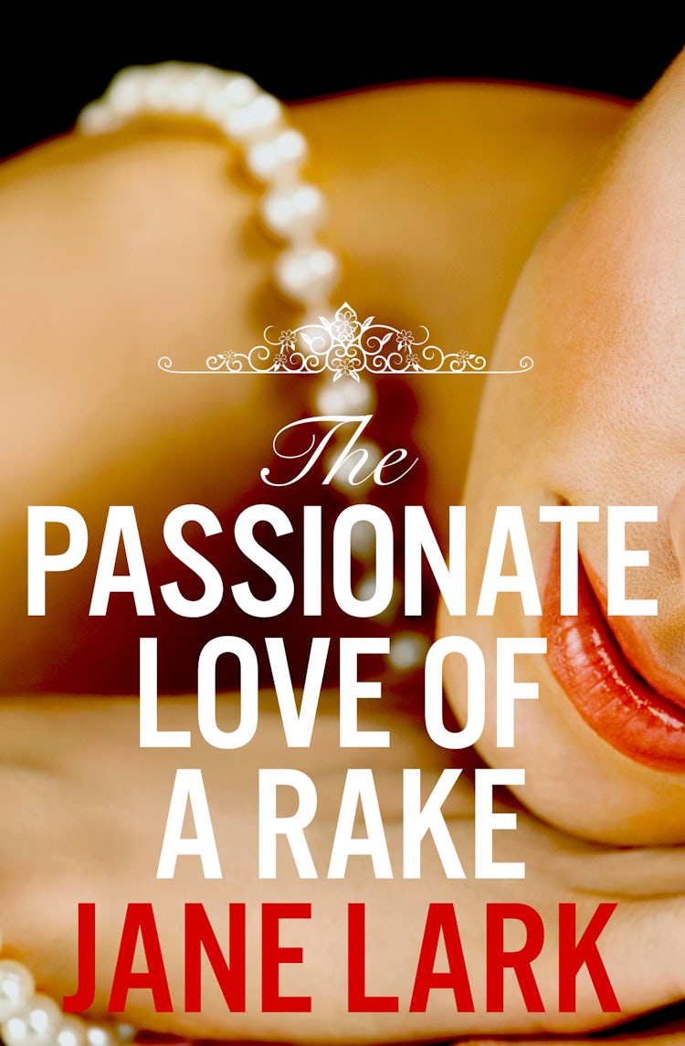 Cover image for The Passionate Love of a Rake (The Marlow Family Secrets, Book 2), isbn: 9780007554560