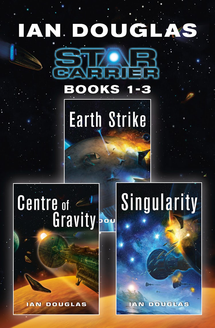 Cover image for The Star Carrier Series Books 1-3: Earth Strike, Centre of Gravity, Singularity, isbn: 9780007555499