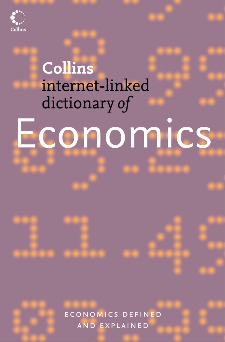 Cover image for Economics (Collins Internet-Linked Dictionary of), isbn: 9780007556700
