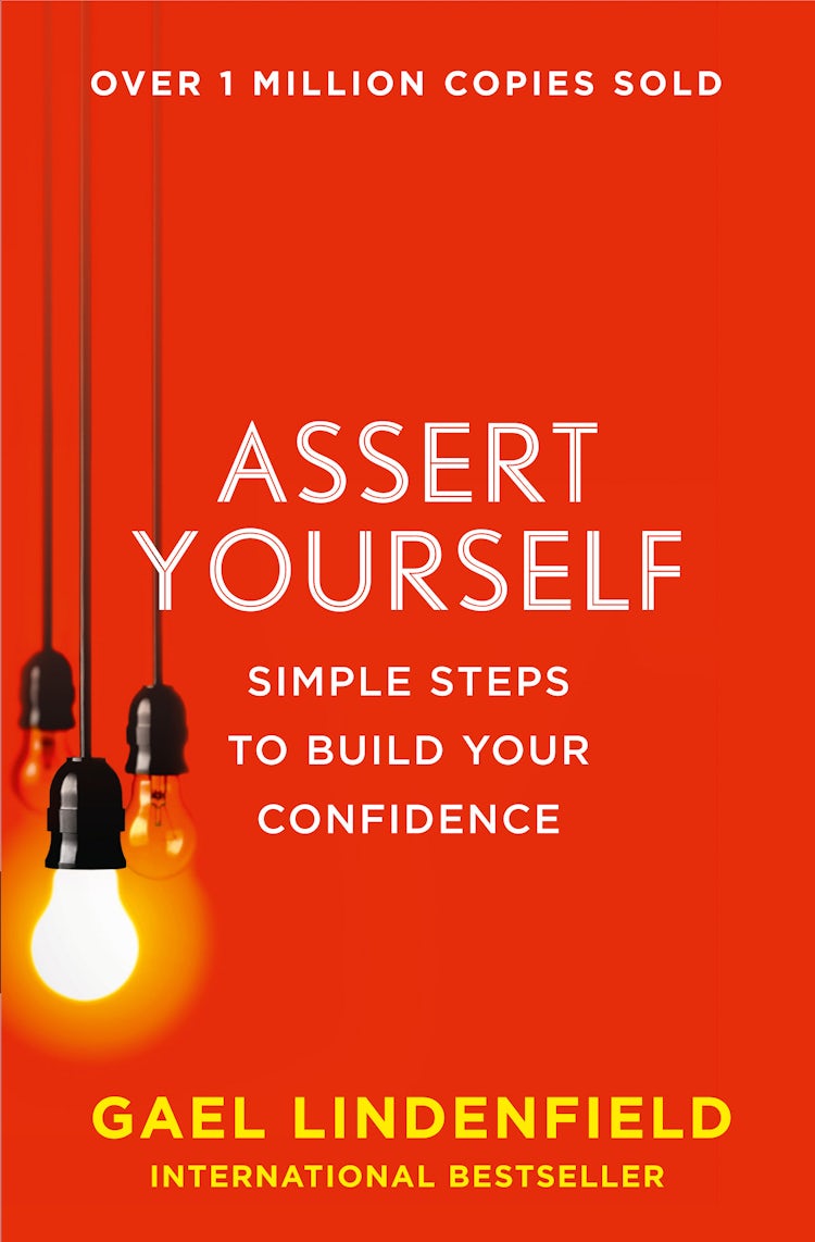 Cover image for Assert Yourself: Simple Steps To Getting What You Want, isbn: 9780007557974