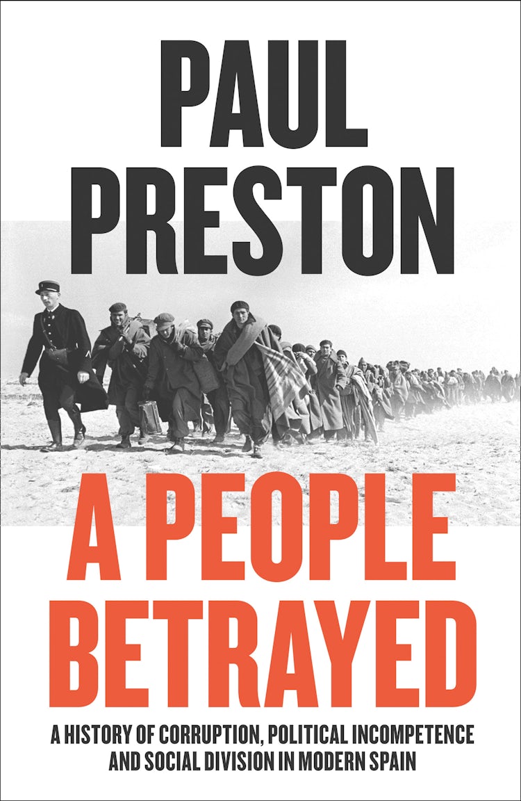 Cover image for A People Betrayed: A History of Corruption, Political Incompetence and Social Division in Modern Spain 1874-2018, isbn: 9780007558391