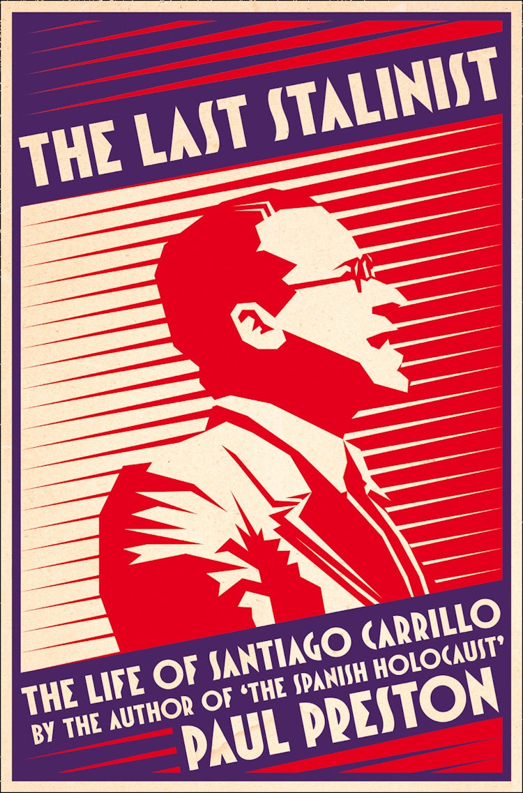 Cover image for The Last Stalinist: The Life of Santiago Carrillo, isbn: 9780007558414