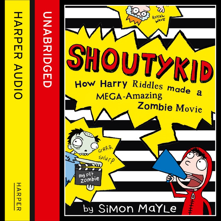 Cover image for How Harry Riddles Made a Mega-Amazing Zombie Movie (Shoutykid, Book 1), isbn: 9780007559152