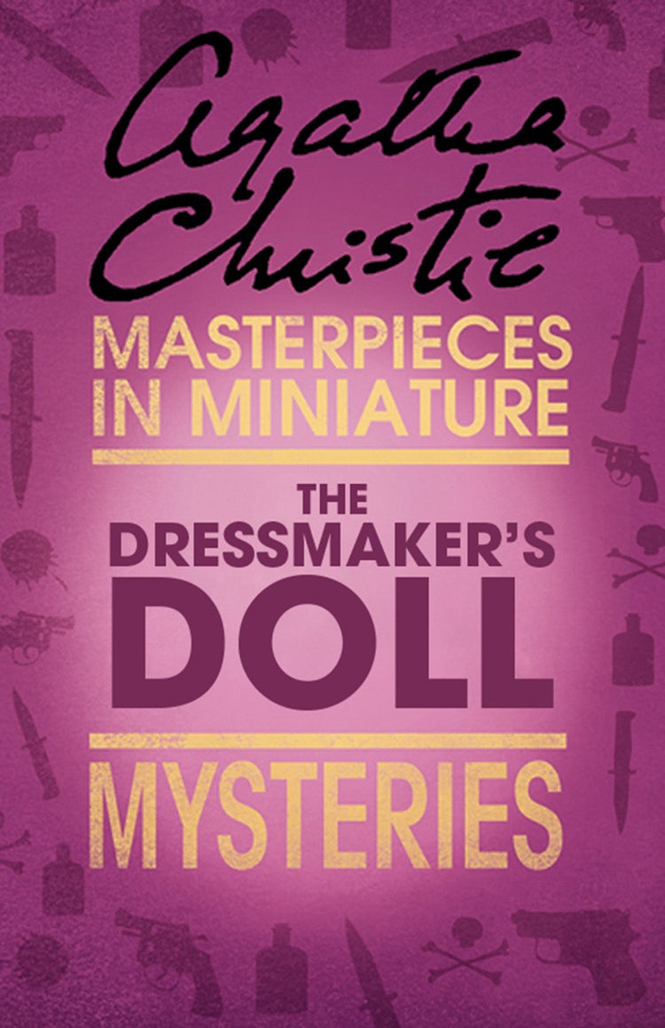 Cover image for The Dressmaker’s Doll: An Agatha Christie Short Story, isbn: 9780007560011