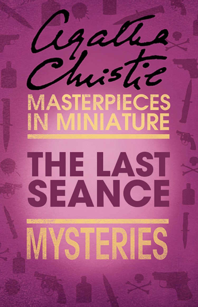 Cover image for The Last Séance: An Agatha Christie Short Story, isbn: 9780007560035