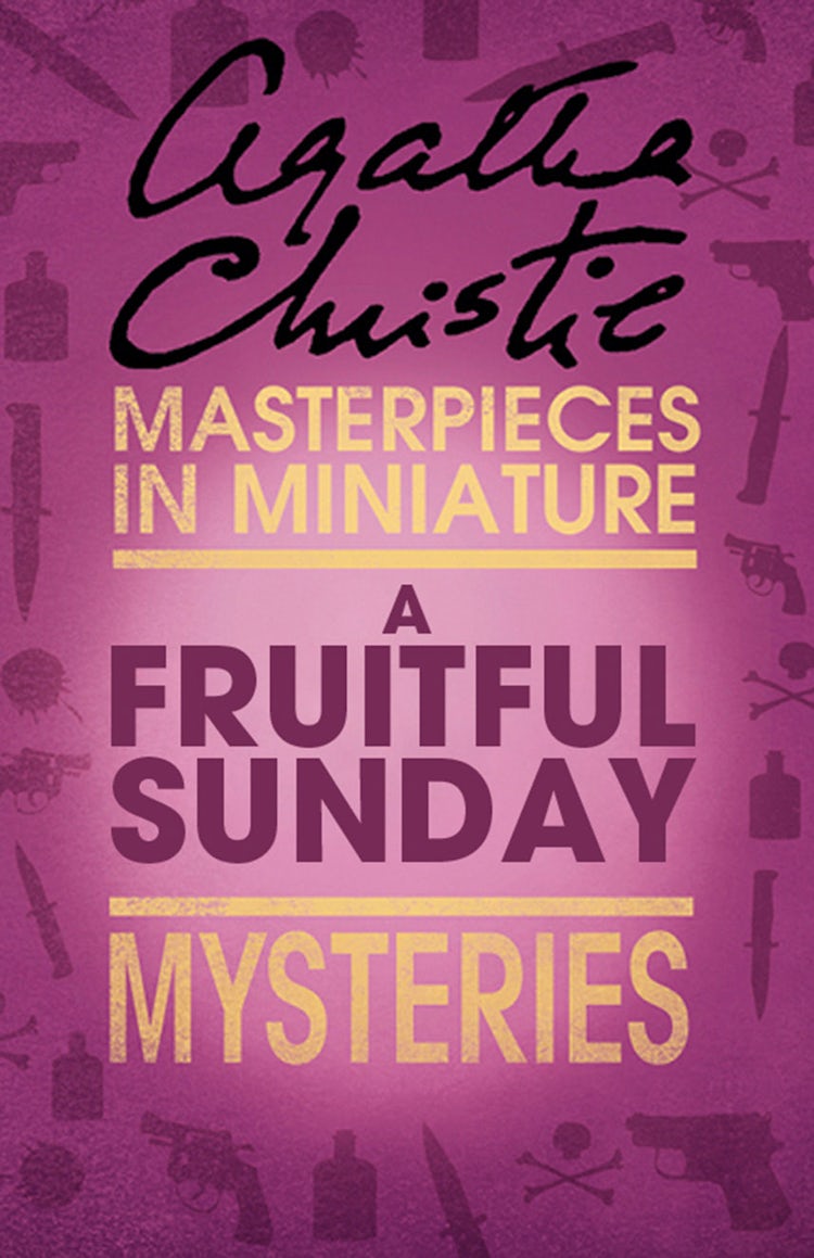 Cover image for A Fruitful Sunday: An Agatha Christie Short Story, isbn: 9780007560042