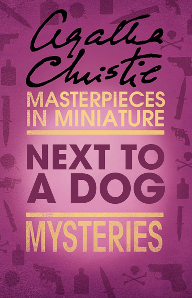 Cover image for Next to a Dog: An Agatha Christie Short Story, isbn: 9780007560066