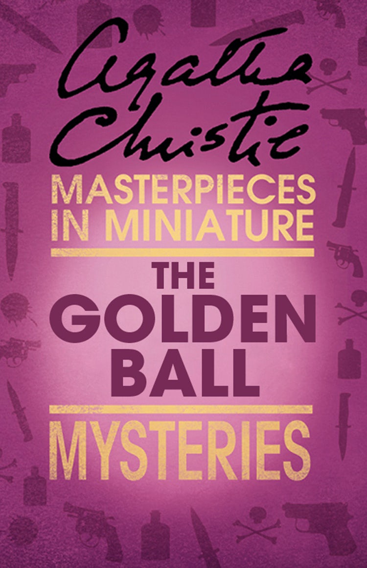 Cover image for The Golden Ball: An Agatha Christie Short Story, isbn: 9780007560264