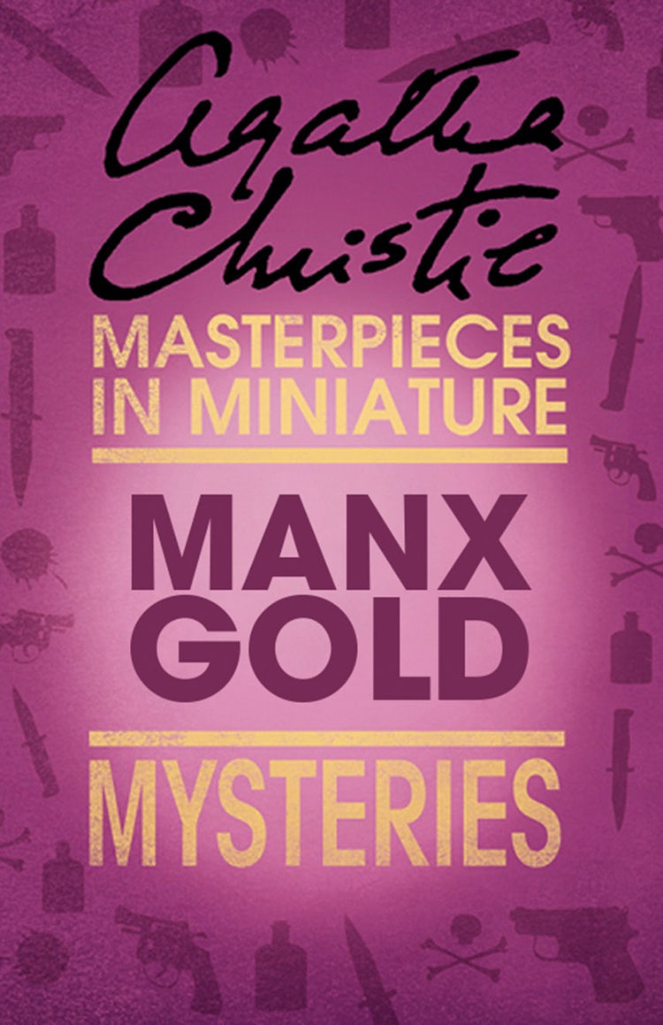 Cover image for Manx Gold: An Agatha Christie Short Story, isbn: 9780007560271