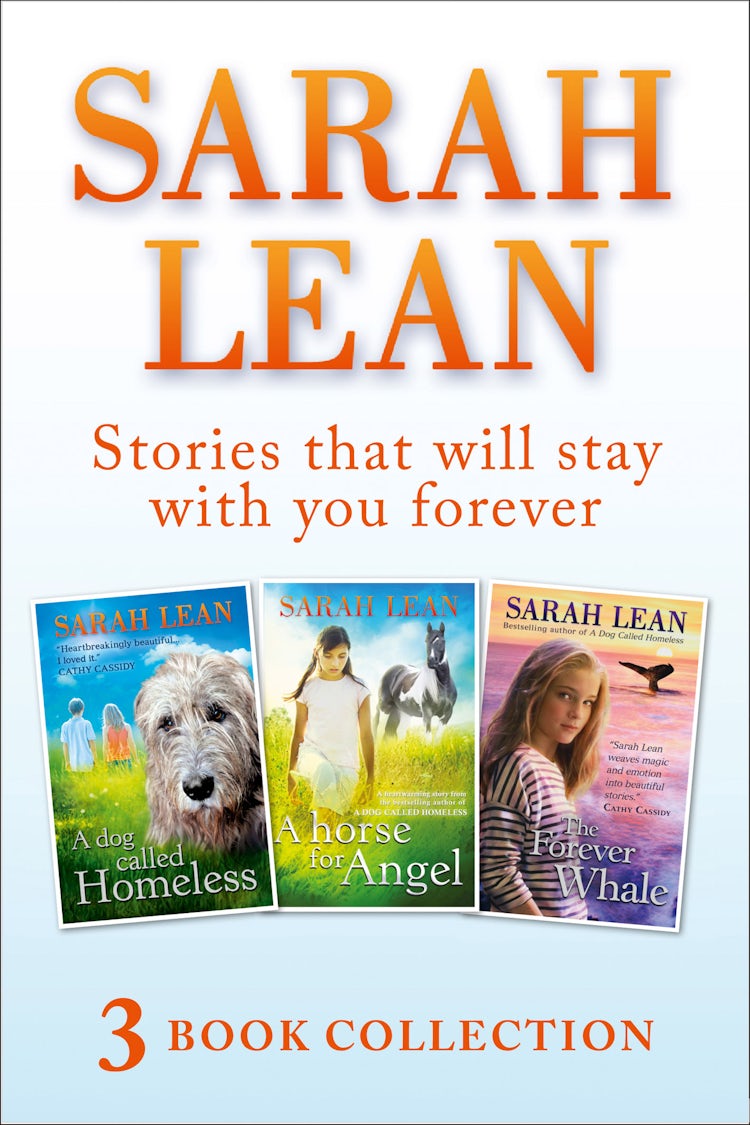 Cover image for Sarah Lean - 3 Book Collection (A Dog Called Homeless, A Horse for Angel, The Forever Whale), isbn: 9780007562046