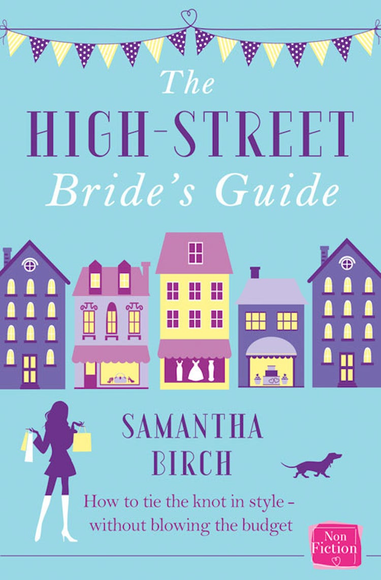 Cover image for The High-Street Bride’s Guide: How to Plan Your Perfect Wedding On A Budget, isbn: 9780007562169