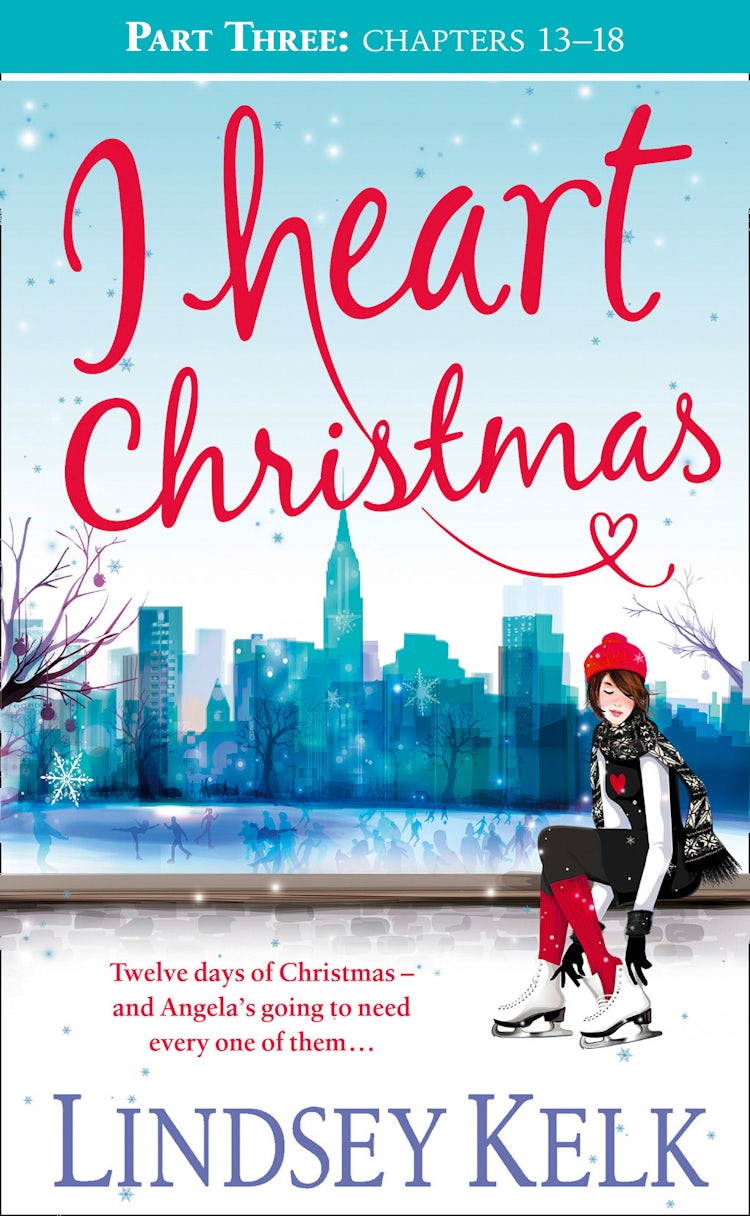 Cover image for I Heart Christmas (Part Three: Chapters 13–18) (I Heart Series, Book 6), isbn: 9780007562725