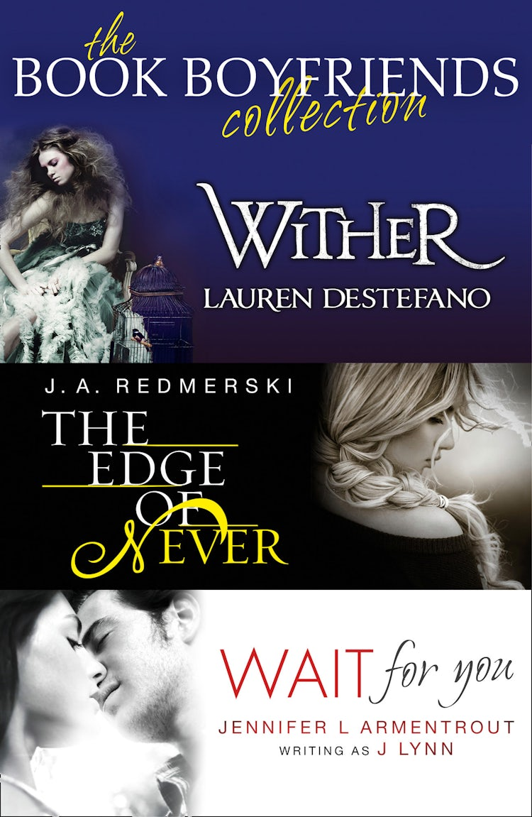 Cover image for The Book Boyfriends Collection: Wither, Wait For You, The Edge of Never, isbn: 9780007564132