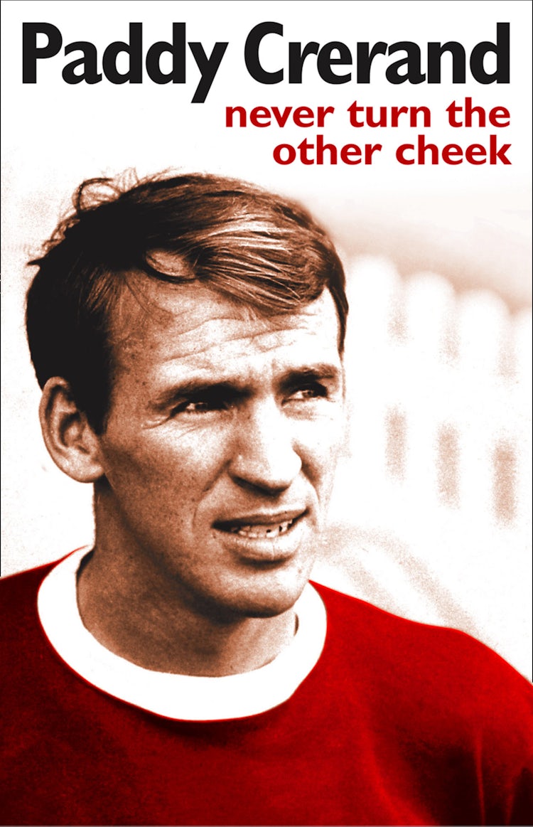 Cover image for Paddy Crerand: Never Turn the Other Cheek, isbn: 9780007564859
