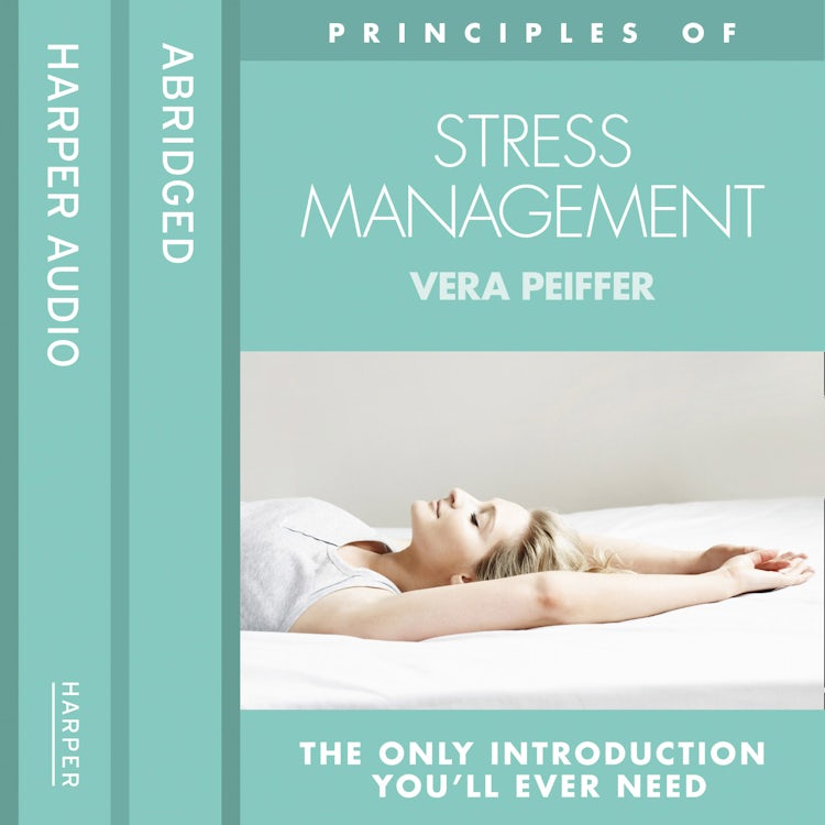 Cover image for Stress Management: The only introduction you’ll ever need (Principles of), isbn: 9780007565214