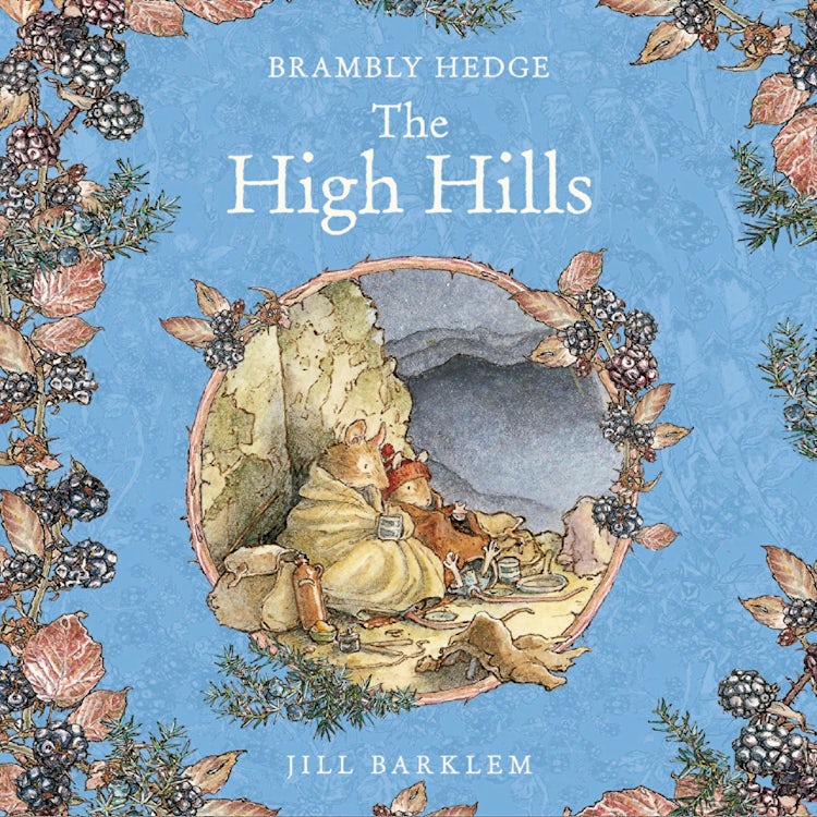 Cover image for The High Hills: The gorgeously illustrated Children’s classic autumn adventure story delighting kids and parents for over 40 years! (Brambly Hedge), isbn: 9780007565573