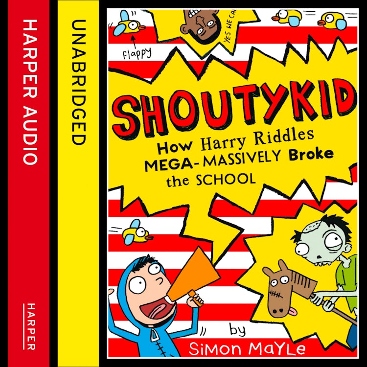 Cover image for How Harry Riddles Mega-Massively Broke the School (Shoutykid, Book 2), isbn: 9780007566518
