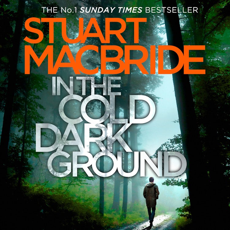 Cover image for In the Cold Dark Ground: The tenth book of the No.1 Sunday Times best selling Scottish crime thriller Logan McRae detective series (Logan McRae, Book 10), isbn: 9780007567584