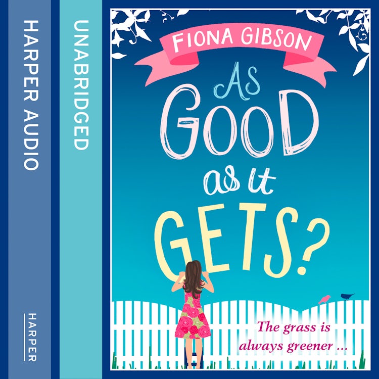 Cover image for As Good As It Gets?: the hilarious, heart-warming page-turner from the million copy bestseller, perfect for fans of Gill Sims and Jill Mansell, isbn: 9780007567911