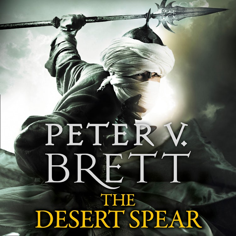 Cover image for The Desert Spear: Book Two of the Sunday Times bestselling Demon Cycle epic fantasy series (The Demon Cycle, Book 2), isbn: 9780007568420