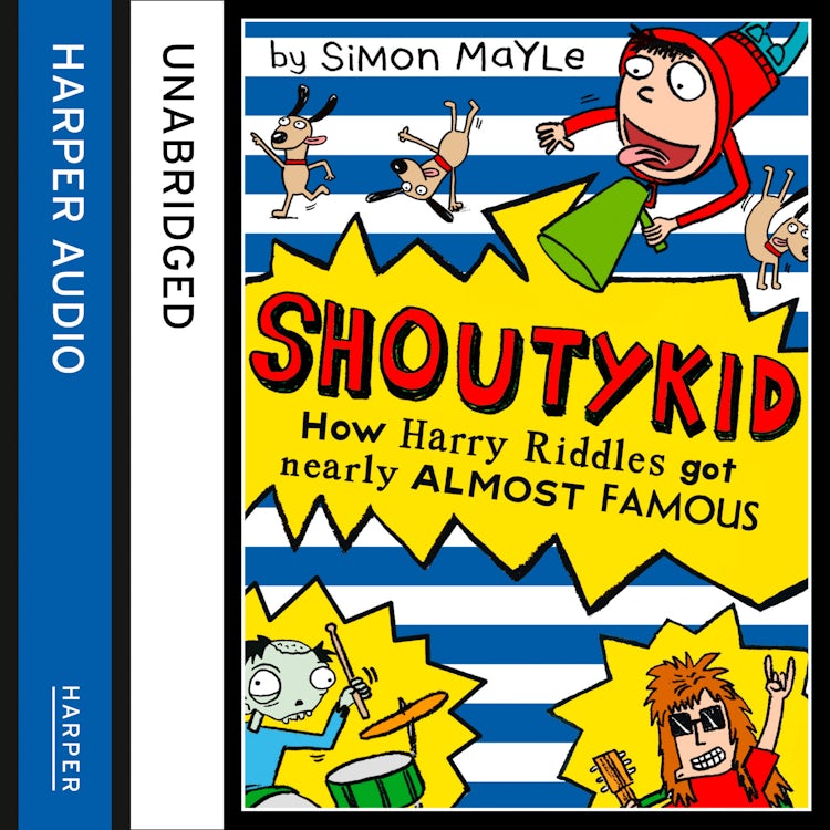 Cover image for How Harry Riddles Got Nearly Almost Famous (Shoutykid, Book 3), isbn: 9780007568635