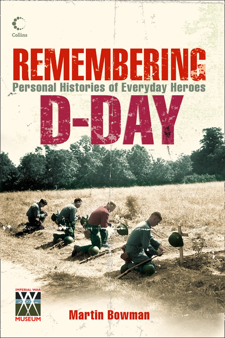 Cover image for Remembering D-day: Personal Histories of Everyday Heroes, isbn: 9780007569069
