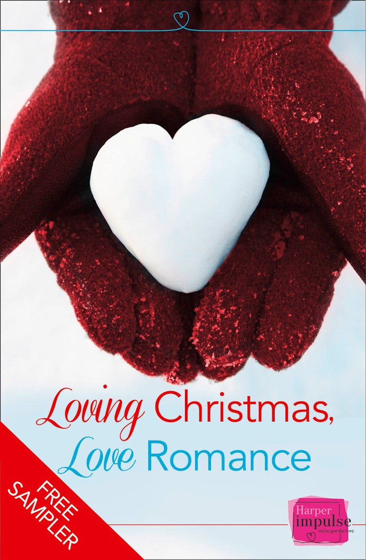 Cover image for Loving Christmas, Love Romance (A Free Sampler), isbn: 9780007569533
