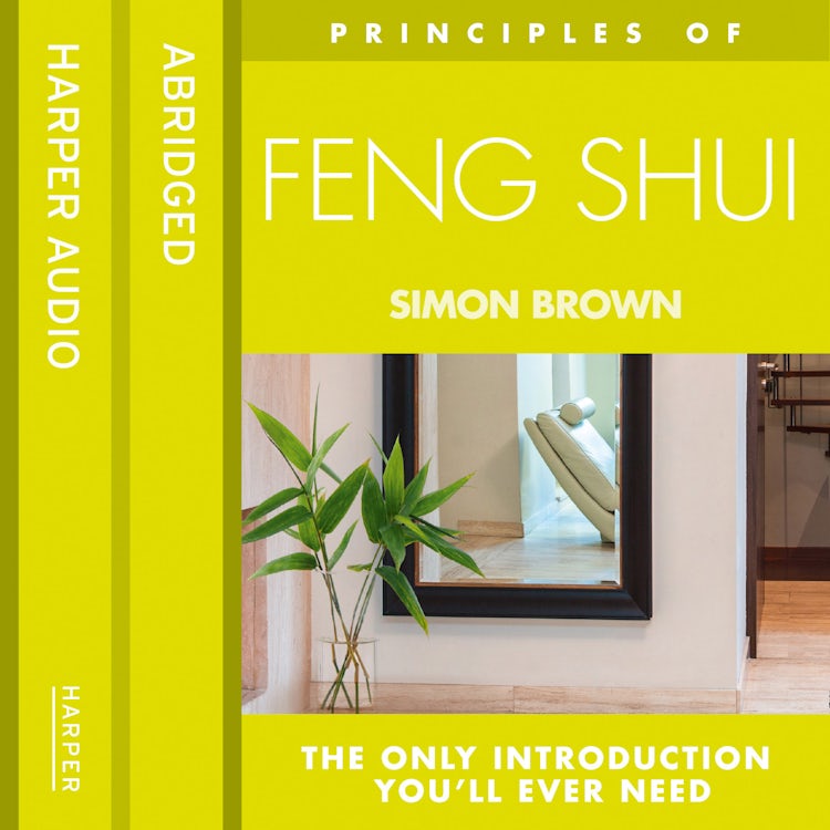 Cover image for Feng Shui: The only introduction you’ll ever need (Principles of), isbn: 9780007570348