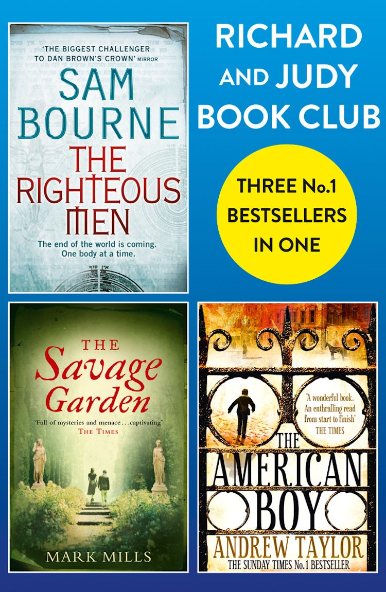 Cover image for Richard and Judy Bookclub - 3 Bestsellers in 1: The American Boy, The Savage Garden, The Righteous Men, isbn: 9780007572656