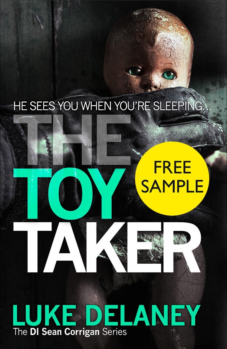 Cover image for The Toy Taker: Free Sampler (DI Sean Corrigan, Book 3), isbn: 9780007575442