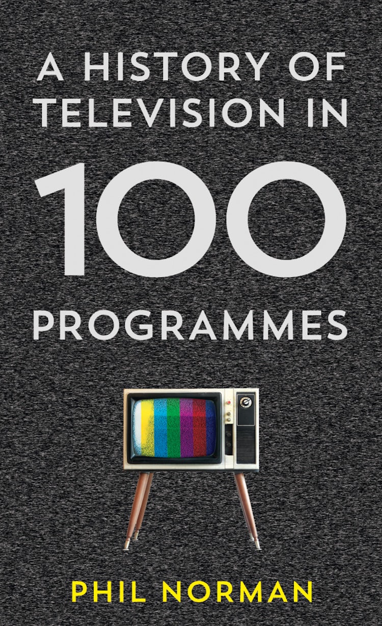 Cover image for A History of Television in 100 Programmes, isbn: 9780007575497