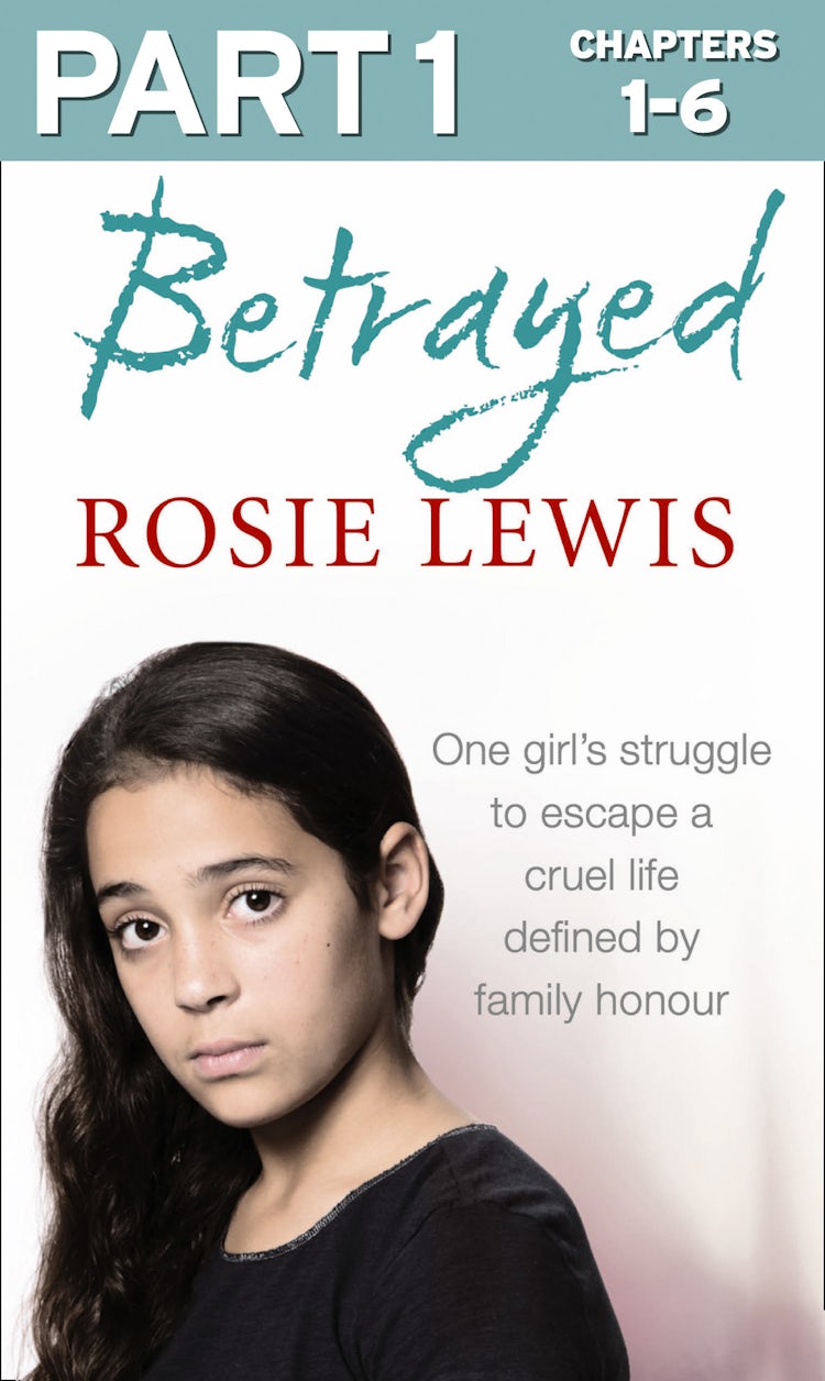 Cover image for Betrayed: Part 1 of 3: The heartbreaking true story of a struggle to escape a cruel life defined by family honour, isbn: 9780007577033