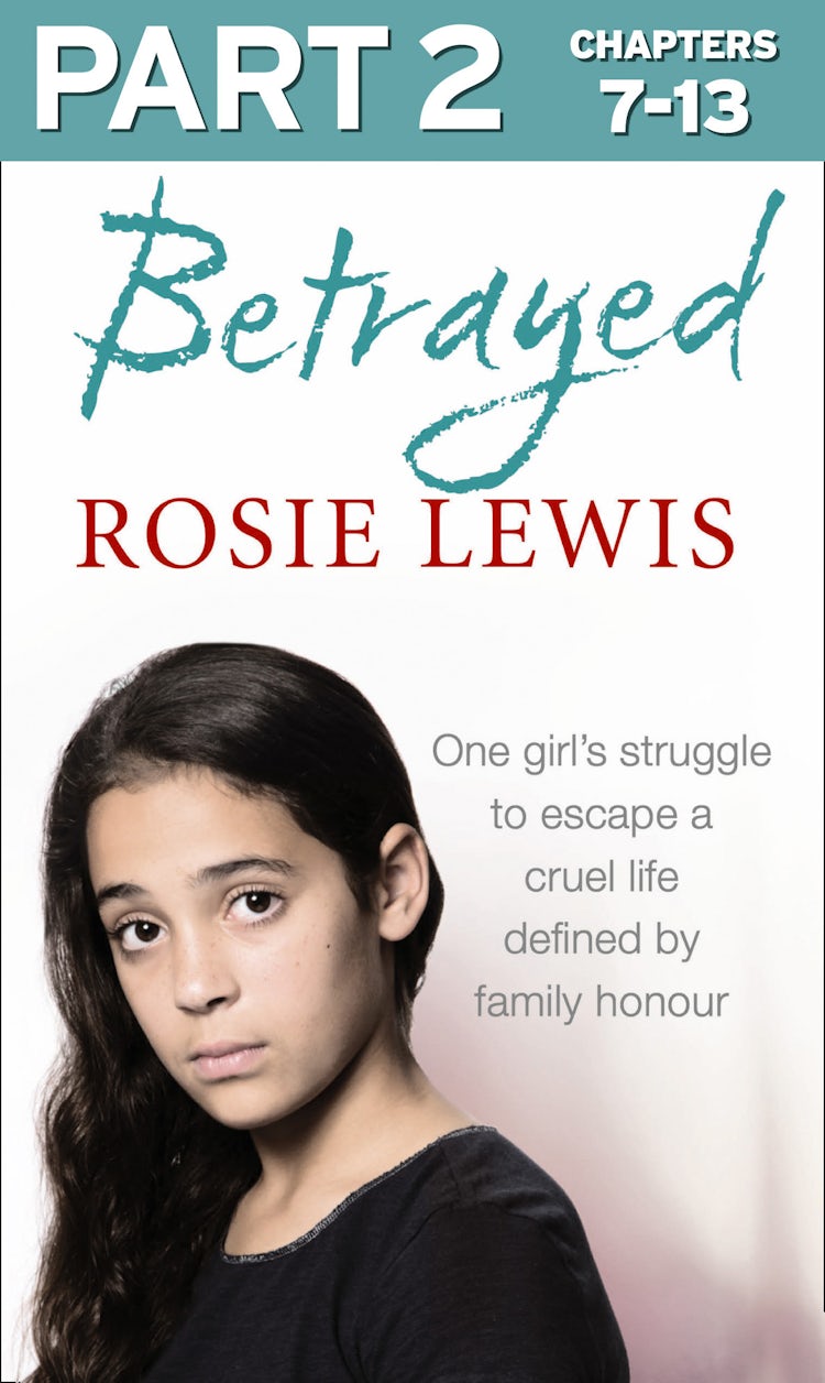 Cover image for Betrayed: Part 2 of 3: The heartbreaking true story of a struggle to escape a cruel life defined by family honour, isbn: 9780007577040