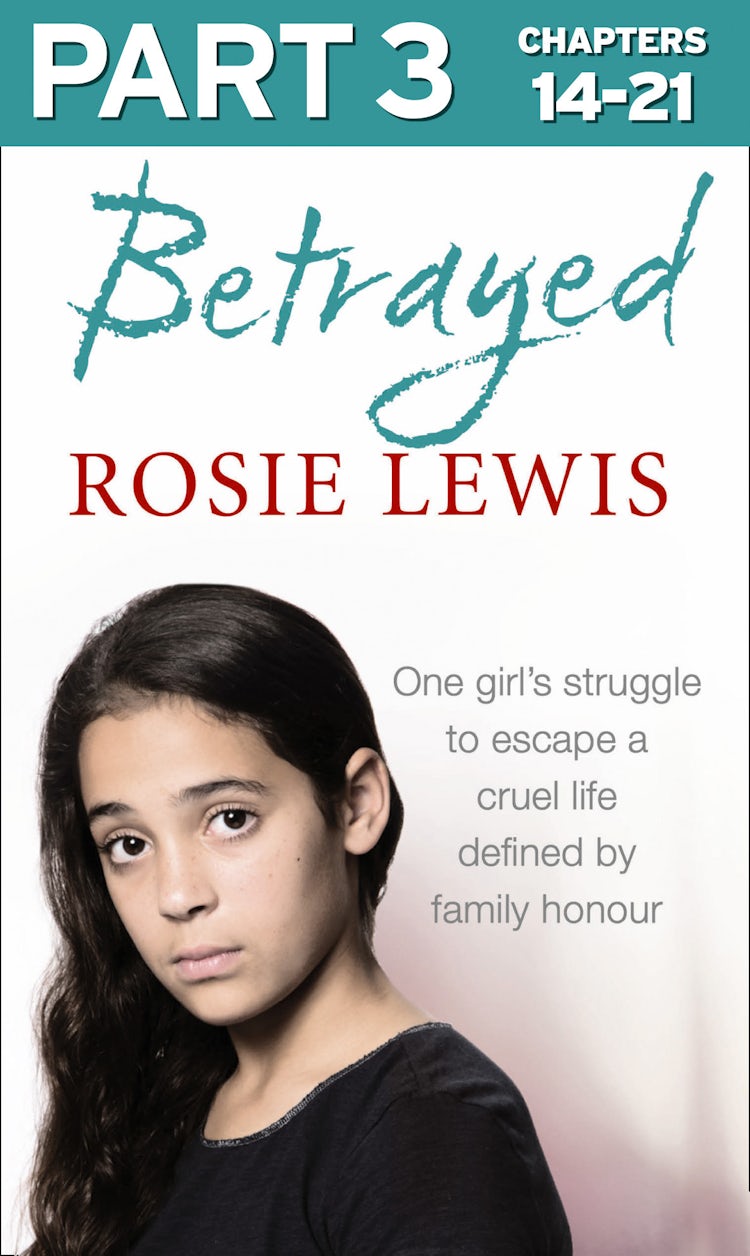 Cover image for Betrayed: Part 3 of 3: The heartbreaking true story of a struggle to escape a cruel life defined by family honour, isbn: 9780007577064