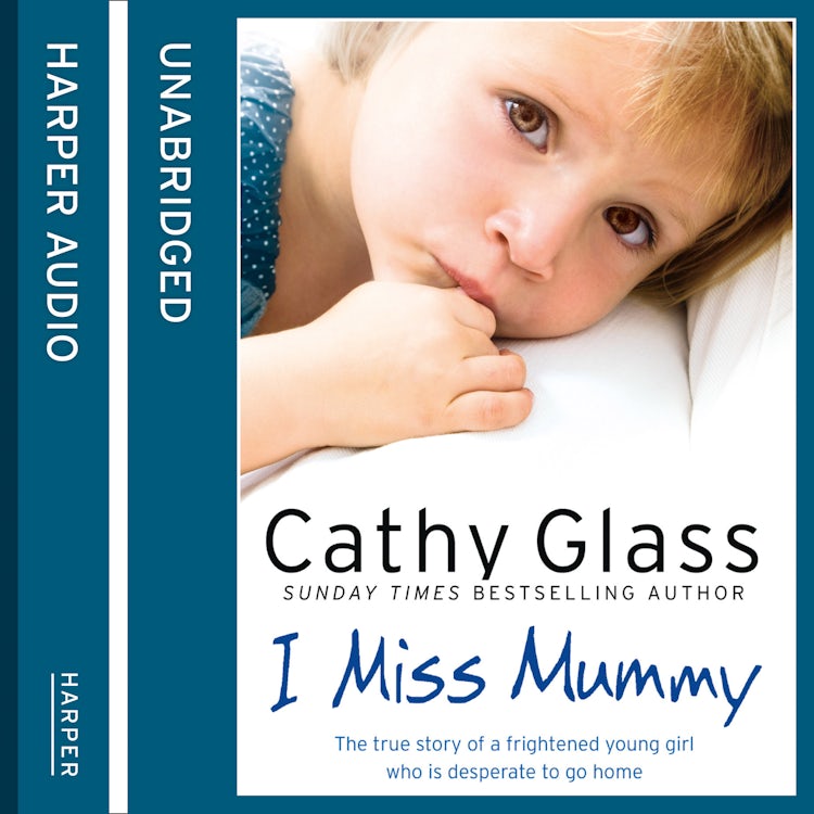 Cover image for I Miss Mummy: The true story of a frightened young girl who is desperate to go home, isbn: 9780007577828