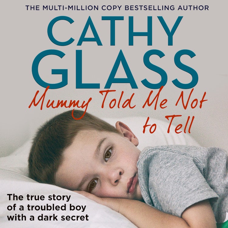 Cover image for Mummy Told Me Not to Tell: The true story of a troubled boy with a dark secret, isbn: 9780007577835
