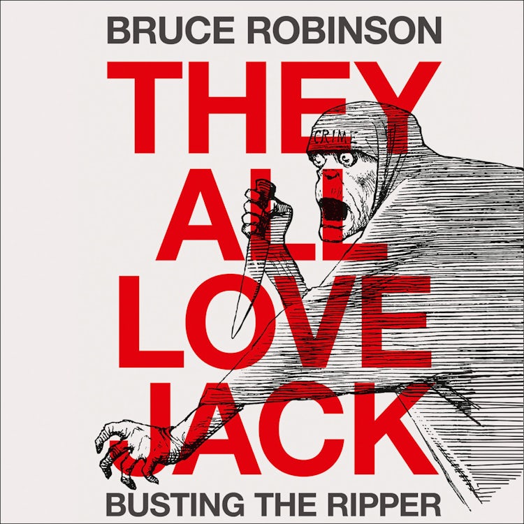 Cover image for They All Love Jack: Busting the Ripper, isbn: 9780007577958
