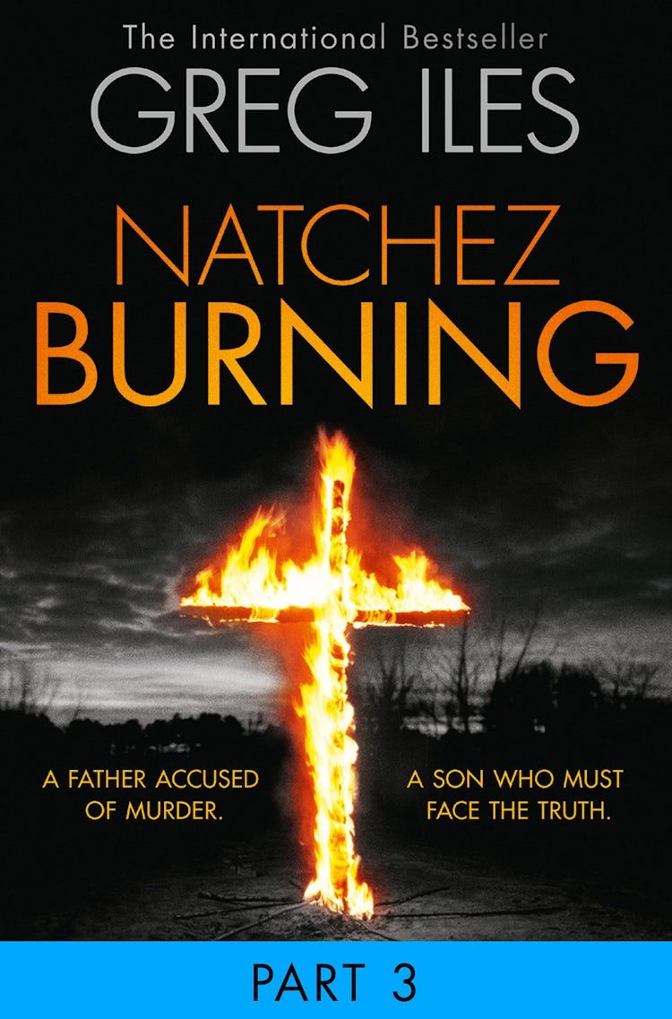Cover image for Natchez Burning: Part 3 of 6 (Penn Cage, Book 4), isbn: 9780007578252