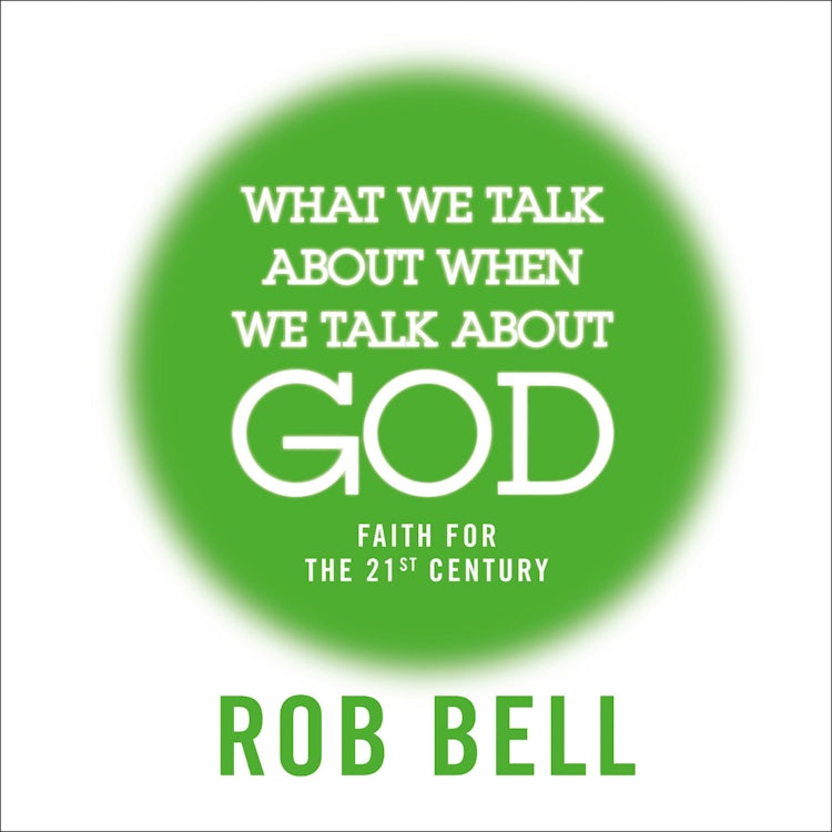Cover image for What We Talk About When We Talk About God: Faith for the 21st Century, isbn: 9780007578306